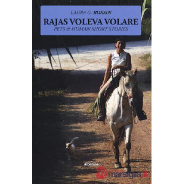 Rajas voleva volare. Pets & human short stories