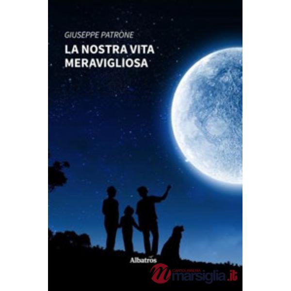 Nostra vita meravigliosa (La)