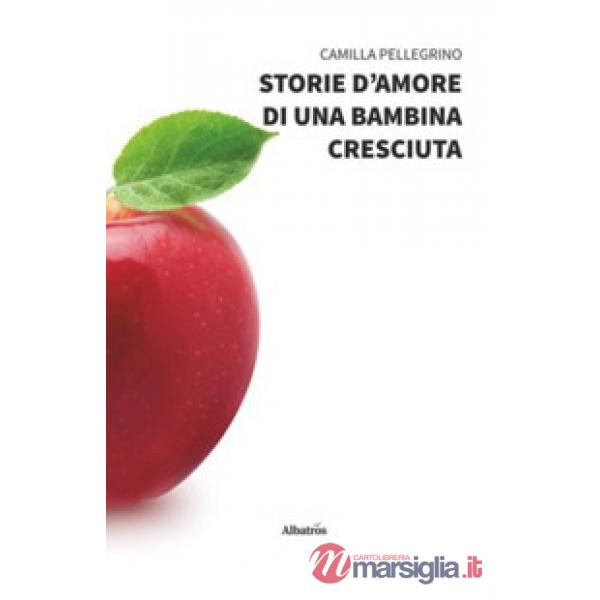 Storie d'amore di una bambina cresciuta