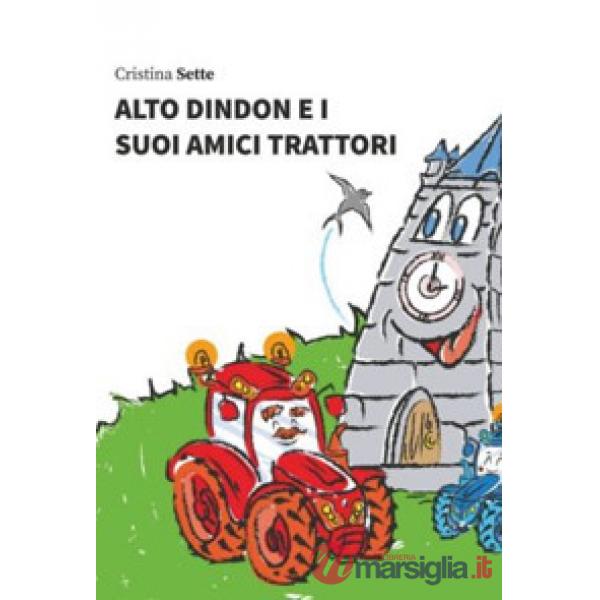 Alto Dindon e i suoi amici trattori