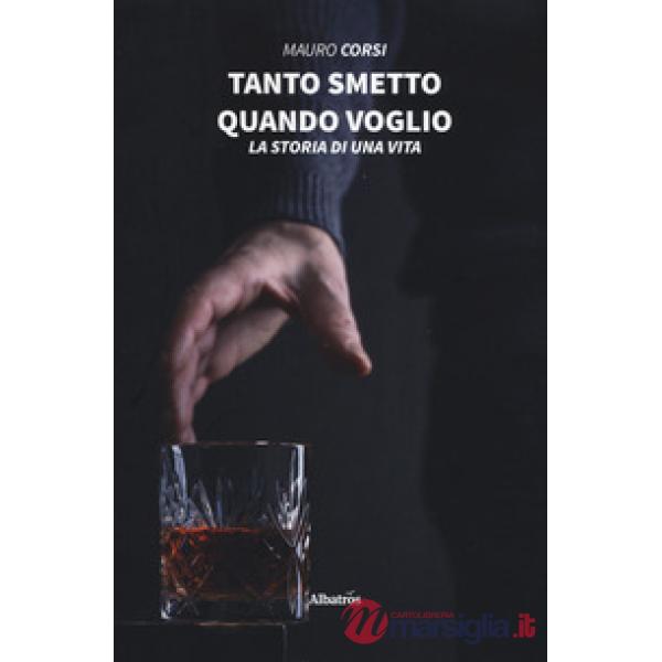Tanto smetto quando voglio