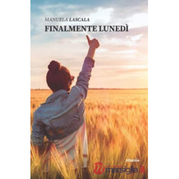 Finalmente lunedì