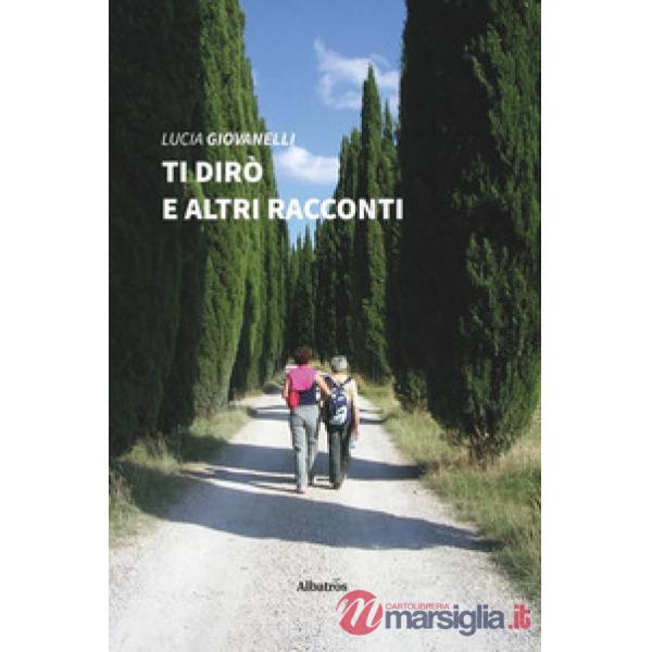 Ti dirò e altri racconti