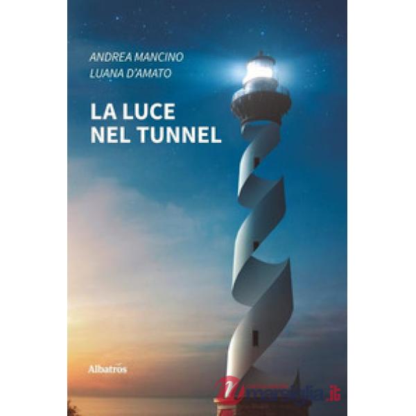 Luce nel tunnel (La)