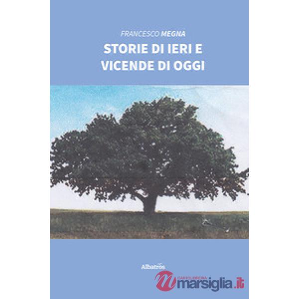 Storie di ieri e vicende di oggi