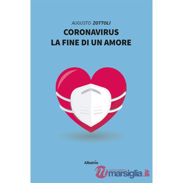 Coronavirus: la fine di un amore