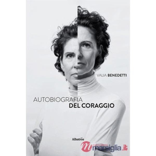 Autobiografia del coraggio