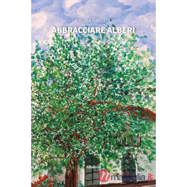 Abbracciare alberi
