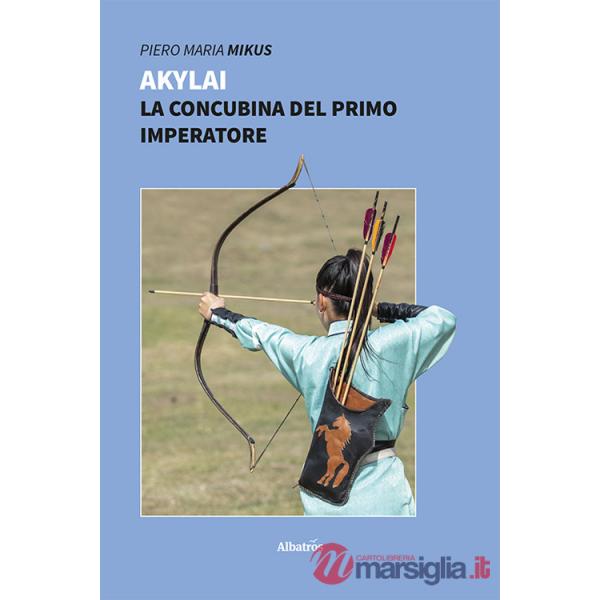 Akylai. La concubina del primo imperatore