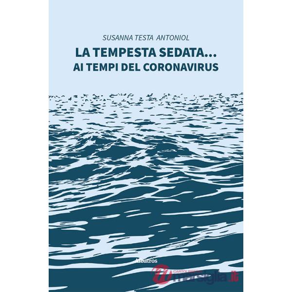 Tempesta sedata... ai tempi del coronavirus (La)
