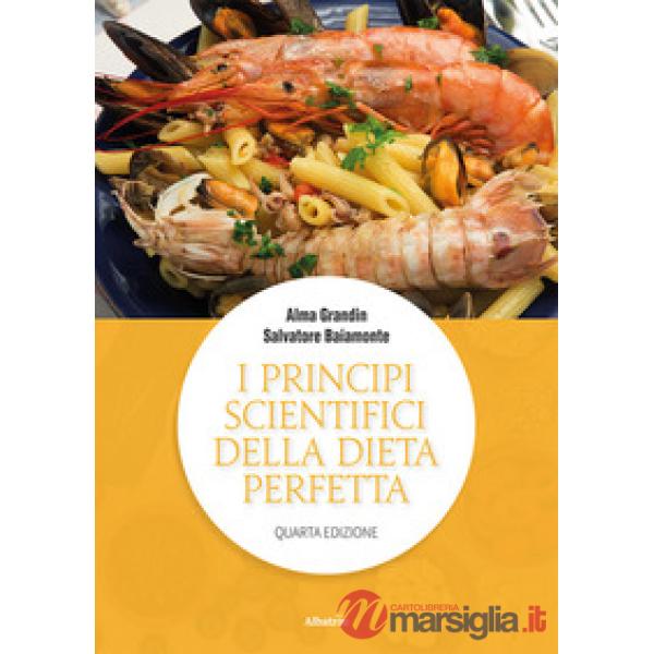 Principi scientifici della dieta perfetta (I)