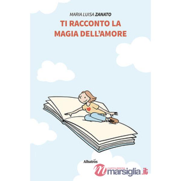 Ti racconto la magia dell'amore