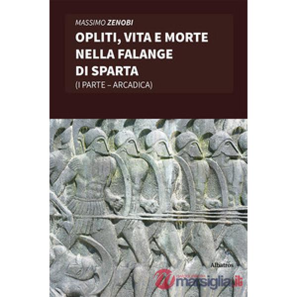 Opliti, vita e morte nella Falange di Sparta