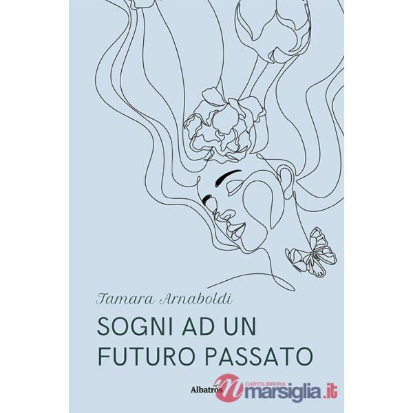 Sogni ad un futuro passato
