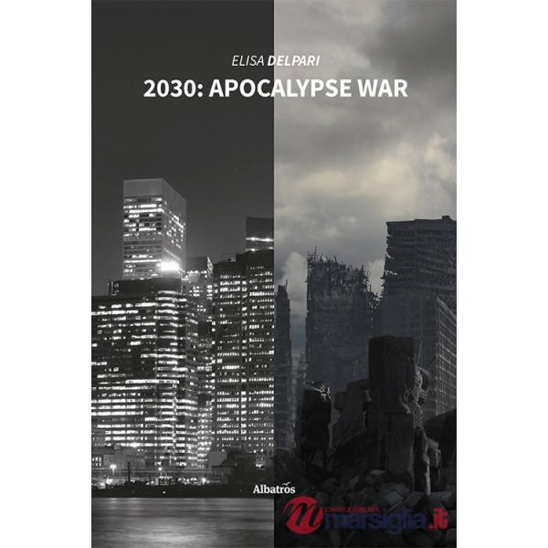 2030: apocalypse war. Ediz. italiana