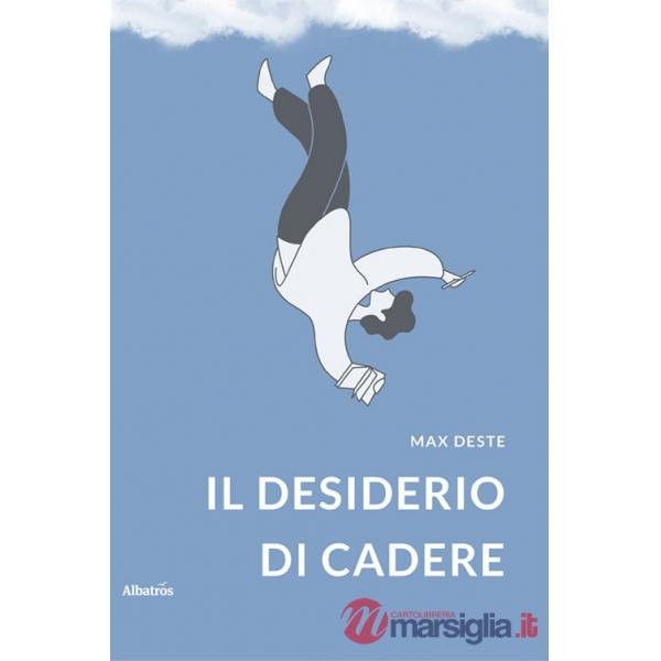 Desiderio di cadere (Il)