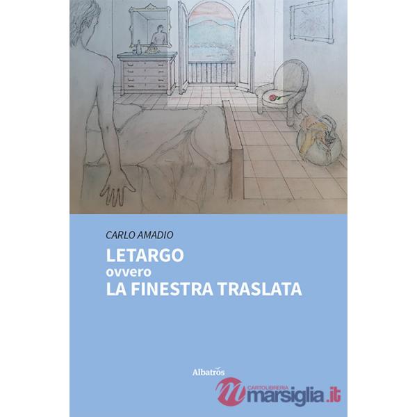 Letargo ovvero la finestra traslata