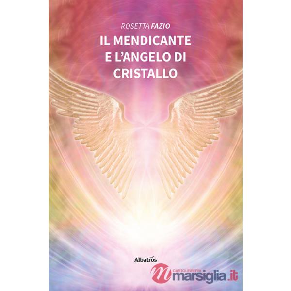 Mendicante e l'angelo di cristallo (Il)