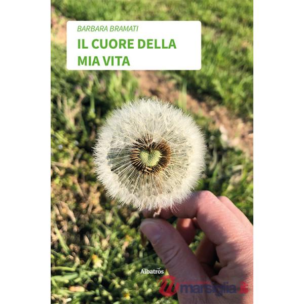 Cuore della mia vita (Il)