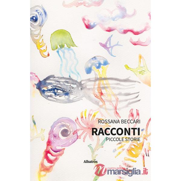 Racconti. Piccole storie