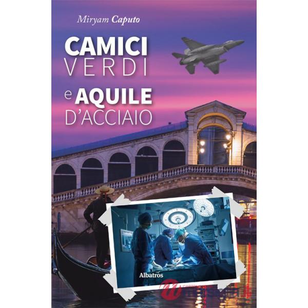 Camici verdi e aquile d'acciaio