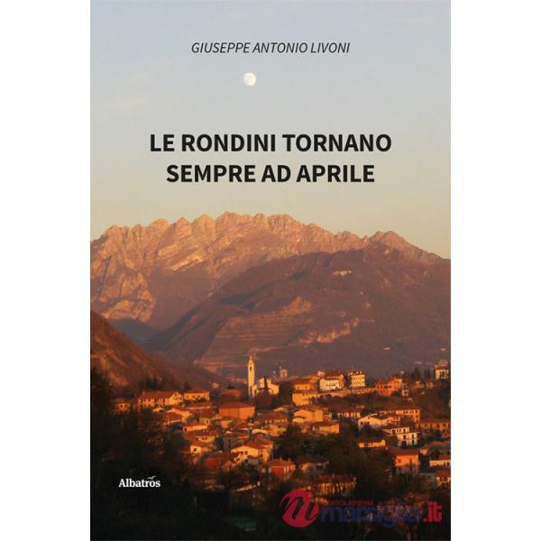 Rondini tornano sempre ad aprile (Le)