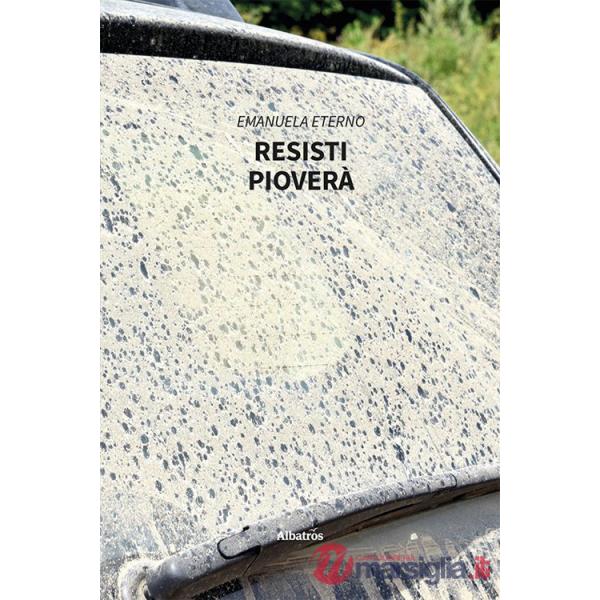 Resisti pioverà