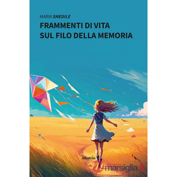 Frammenti di vita sul filo della memoria