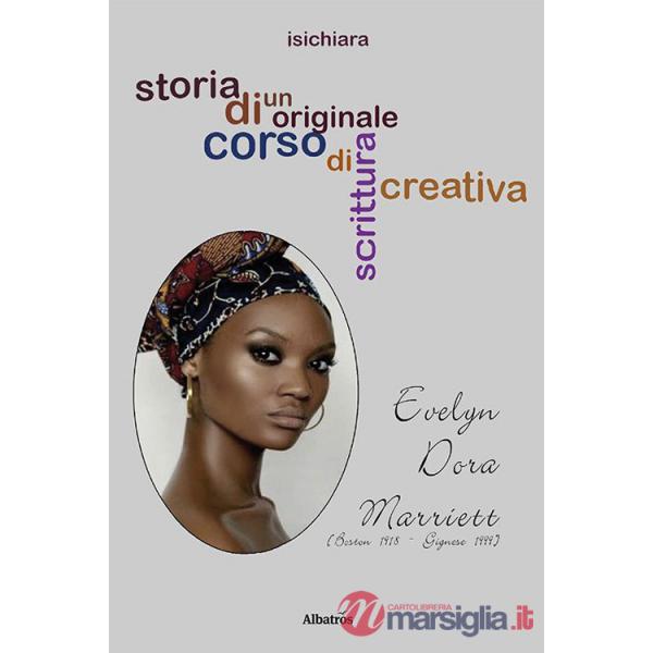 Storia di un originale corso di scrittura. Evelyn Dora Marriett
