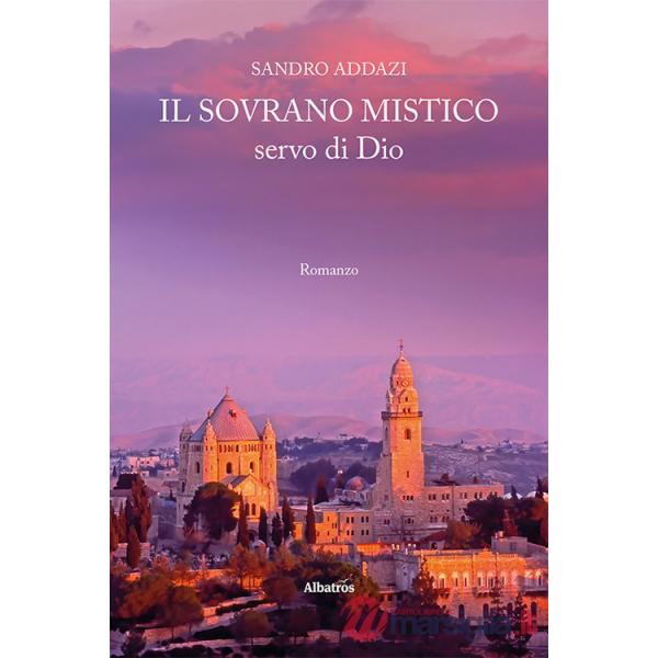 Sovrano mistico, servo di Dio (Il)