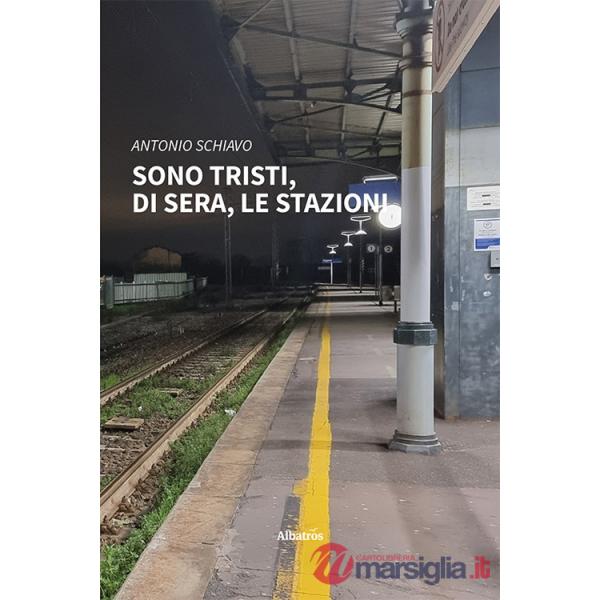 Sono tristi, di sera, le stazioni