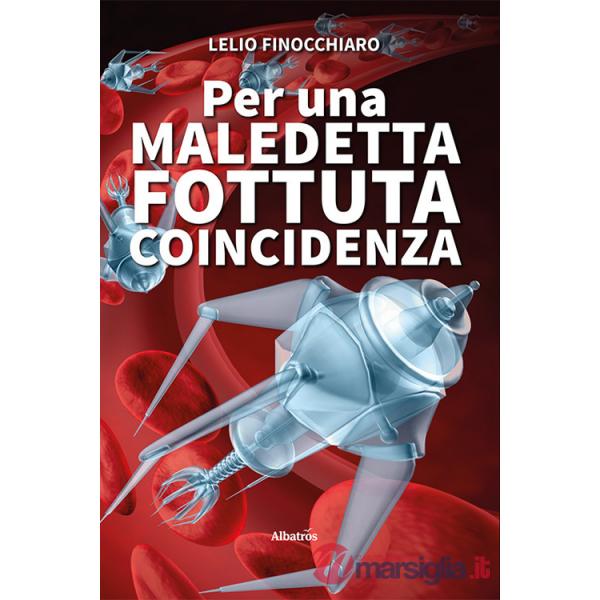 Per una maledetta fottuta coincidenza