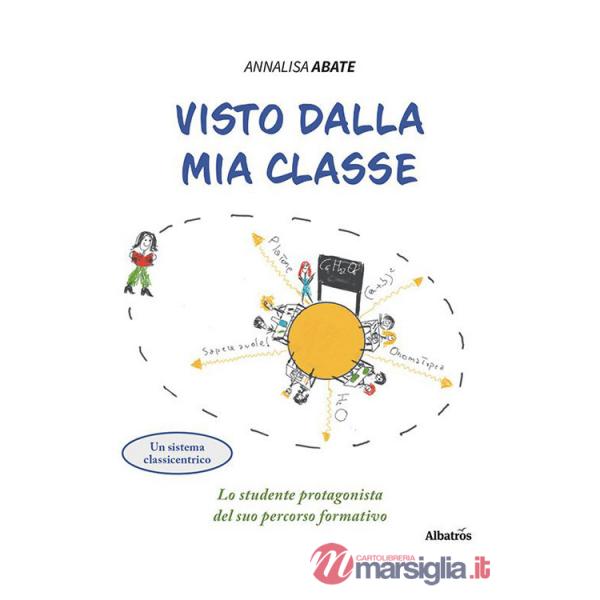 Visto dalla mia classe. Lo studente protagonista del suo percorso formativo