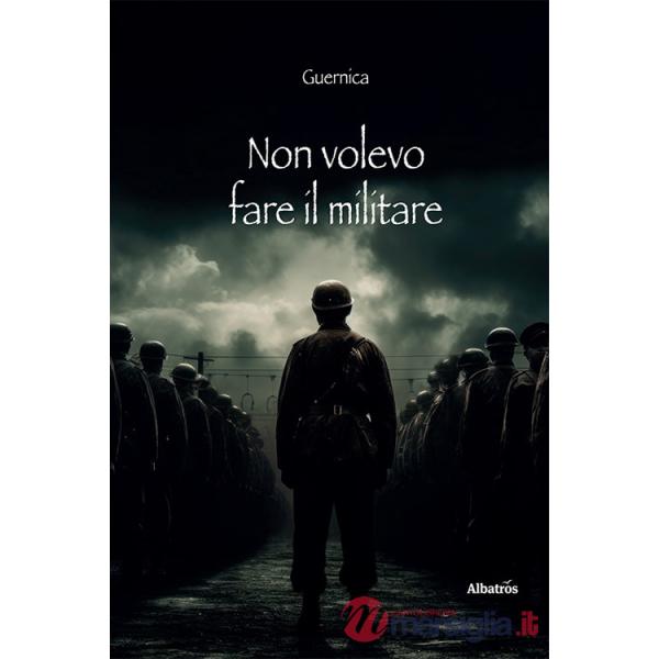 Non volevo fare il militare