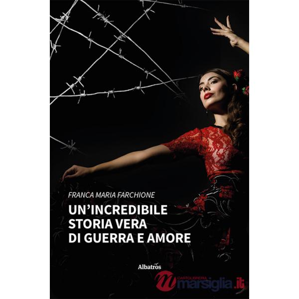 Incredibile storia vera di guerra e amore (Un')