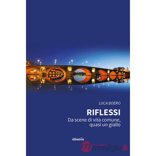 Riflessi. Da scene di vita comune, quasi un giallo