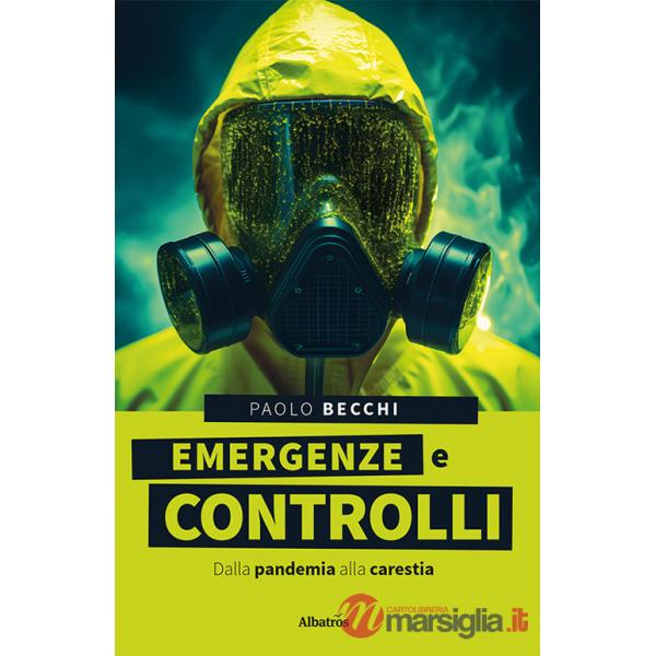 Emergenze e controlli. Dalla pandemia alla carestia