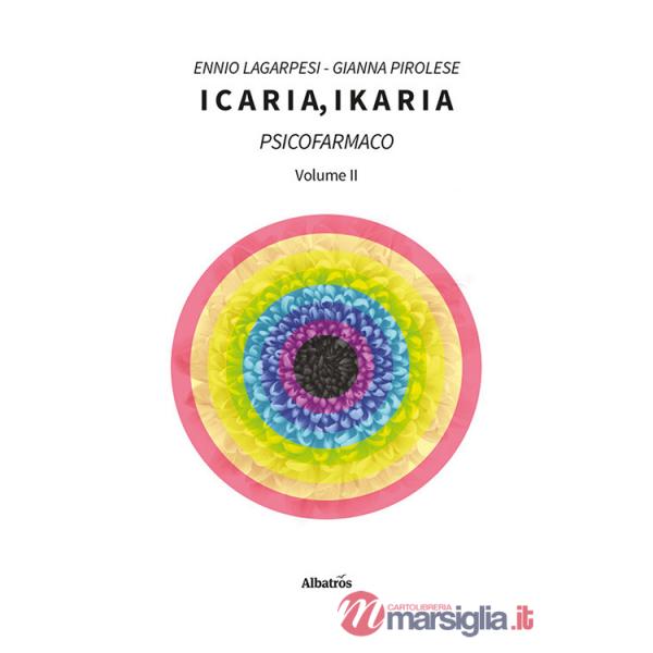 Icaria, ikaria. Psicofarmaco. Vol. 2