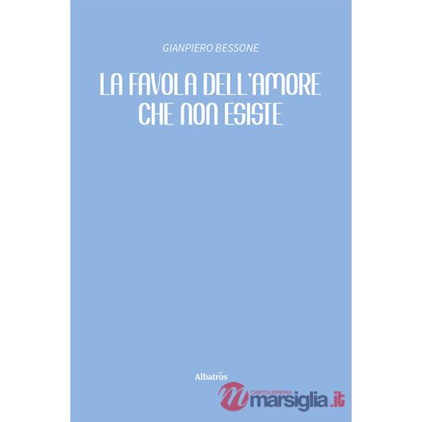 Favola dell'amore che non esiste (La)