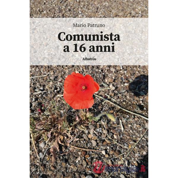 Comunista a 16 anni