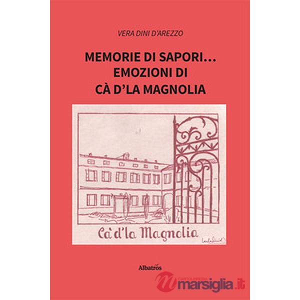 Memorie di sapori... emozioni di Cà d'la Magnolia