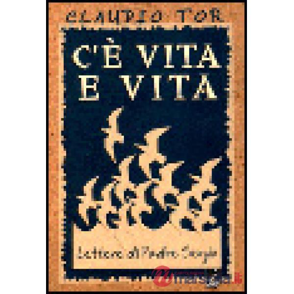 C'è vita e vita. Lettere di padre Sergio