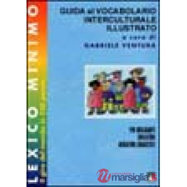 Guida al vocabolario interculturale illustrato Lexico minimo. Il giro del mondo in 320 parole
