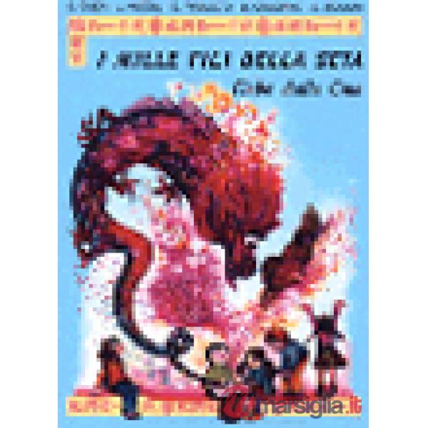 Mille fili della seta. Fiabe dalla Cina (I)