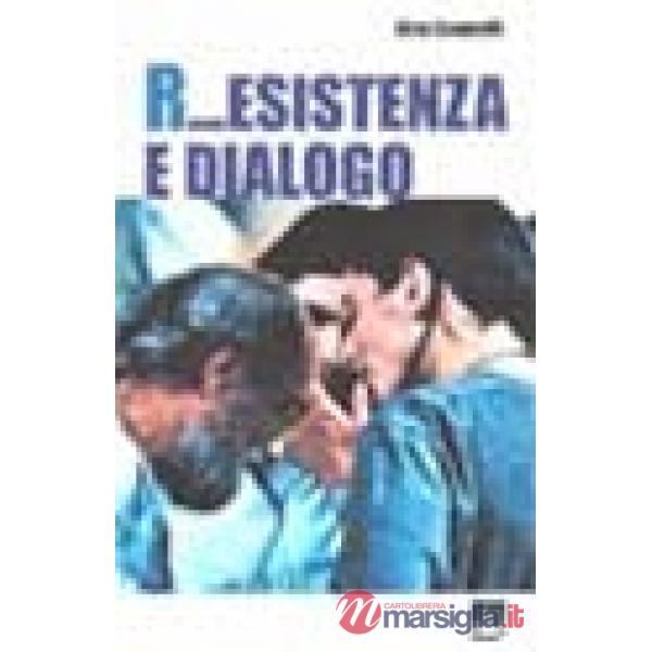 R... esistenza e dialogo