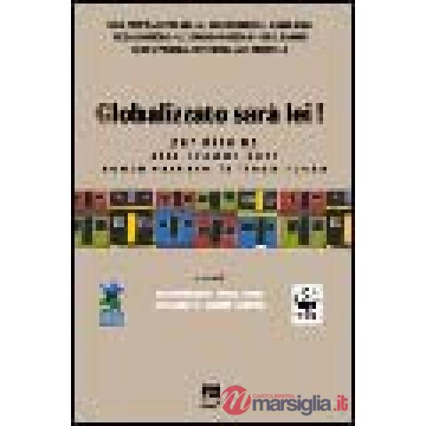 Globalizzato sarà lei! Per dire no alla grande rete senza varcare la linea rossa