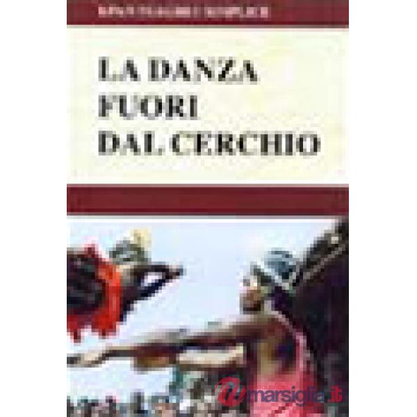 Danza fuori dal cerchio (La)