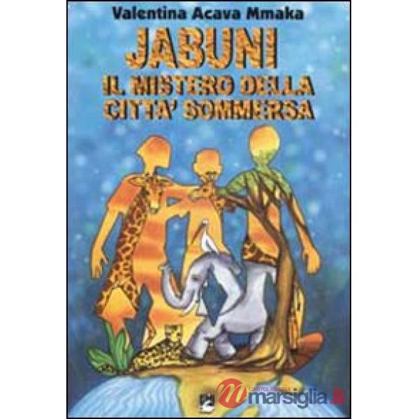 Jabuni. Il mistero della città sommersa