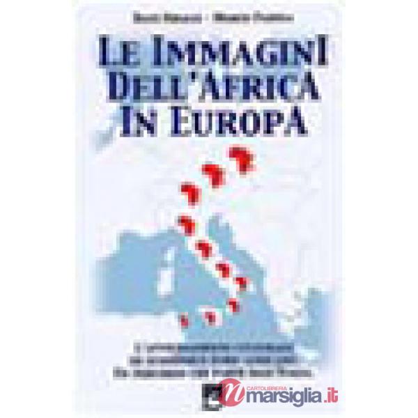 Immagini dell'Africa in Europa. L'avvicinamento culturale ed economico euro-afri