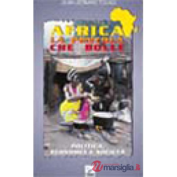 Africa la pentola che bolle. Politica, economia e società